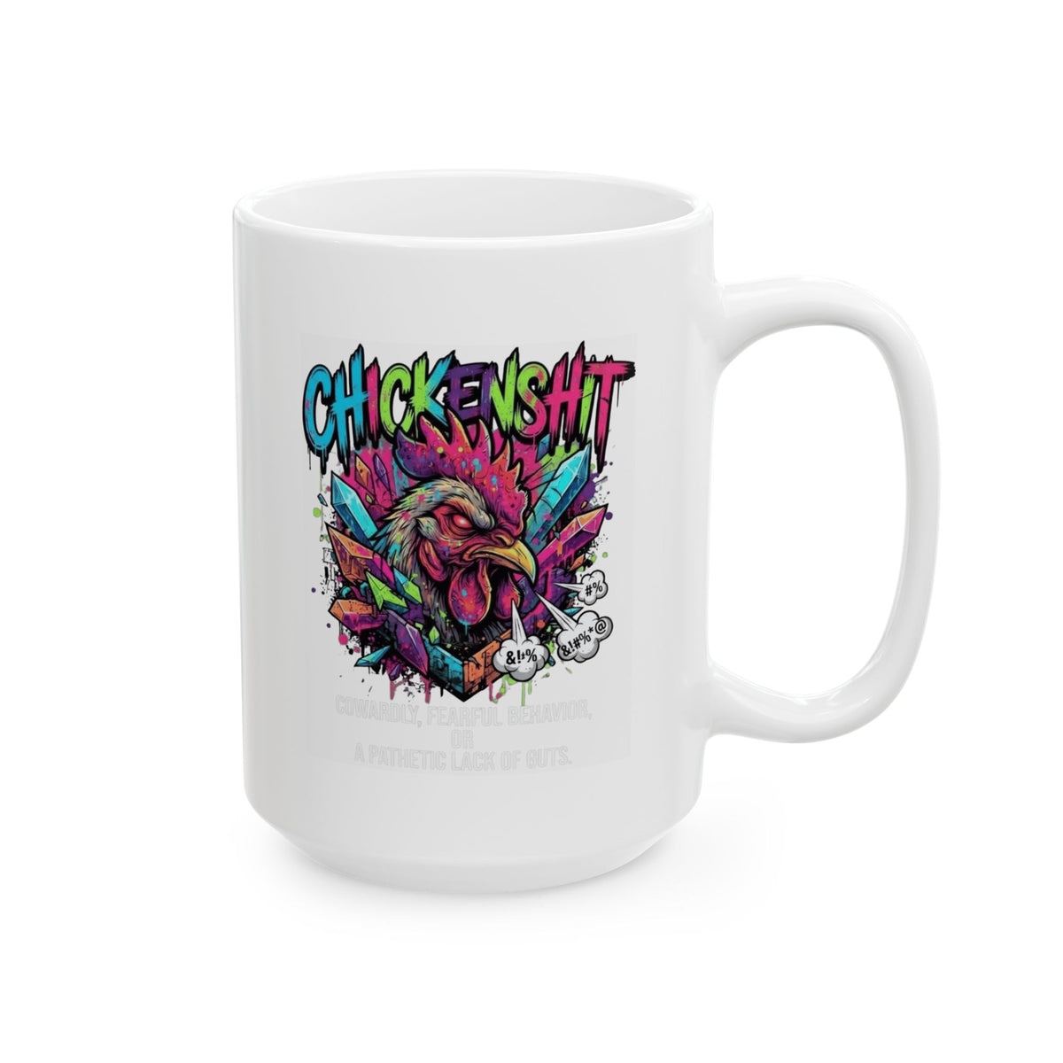 "Chickenshit" White Ceramic Mug