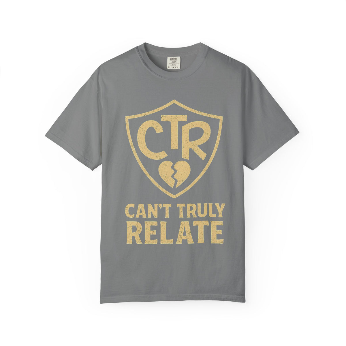 Color: Grey | CTR: Can't Truly Relate Unisex Garment-Dyed T-shirt