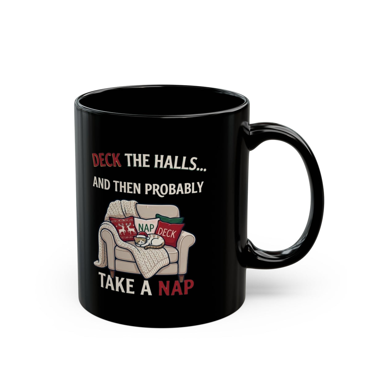 "Deck The Halls And Take A Nap" Black Ceramic Mug