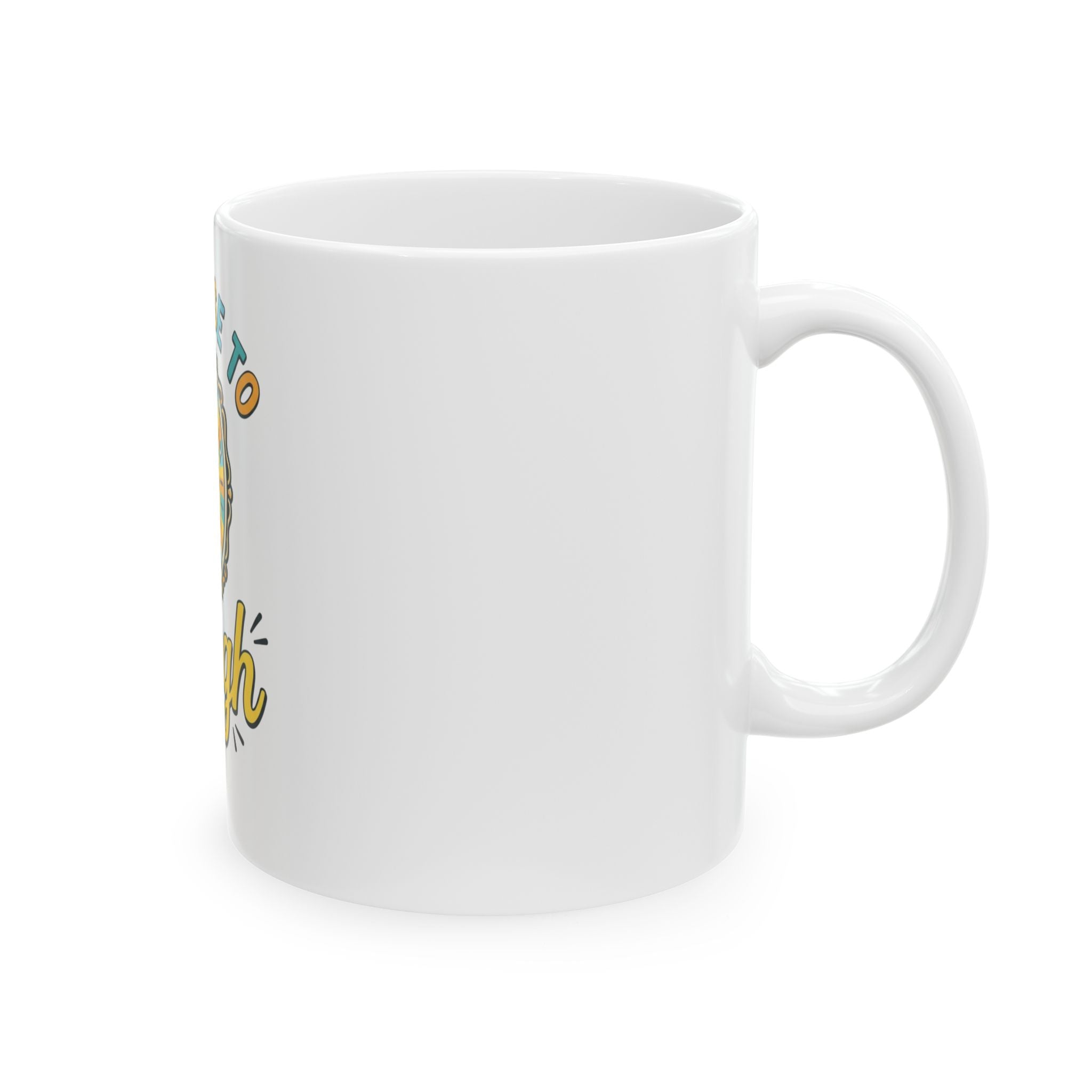 "I Choose to Laugh" White Ceramic Mug