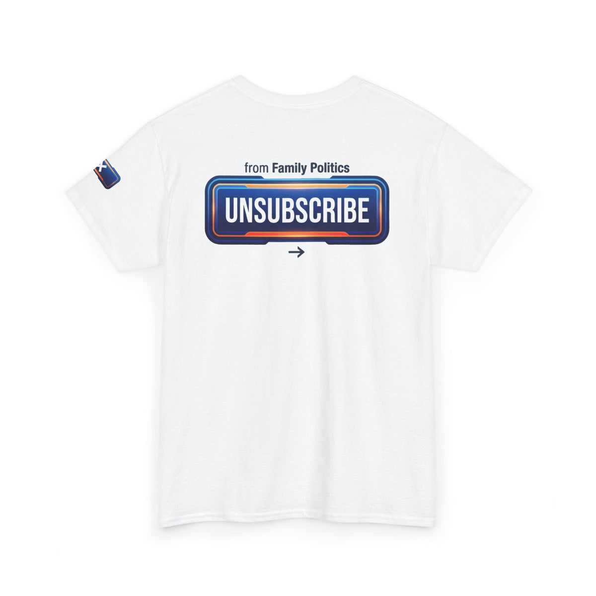 Unsubscribe From Family Politics Premium Graphic Tee