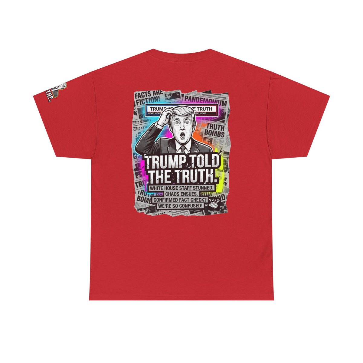 Color: Red | Trump Told The Truth Premium Graphic Tee