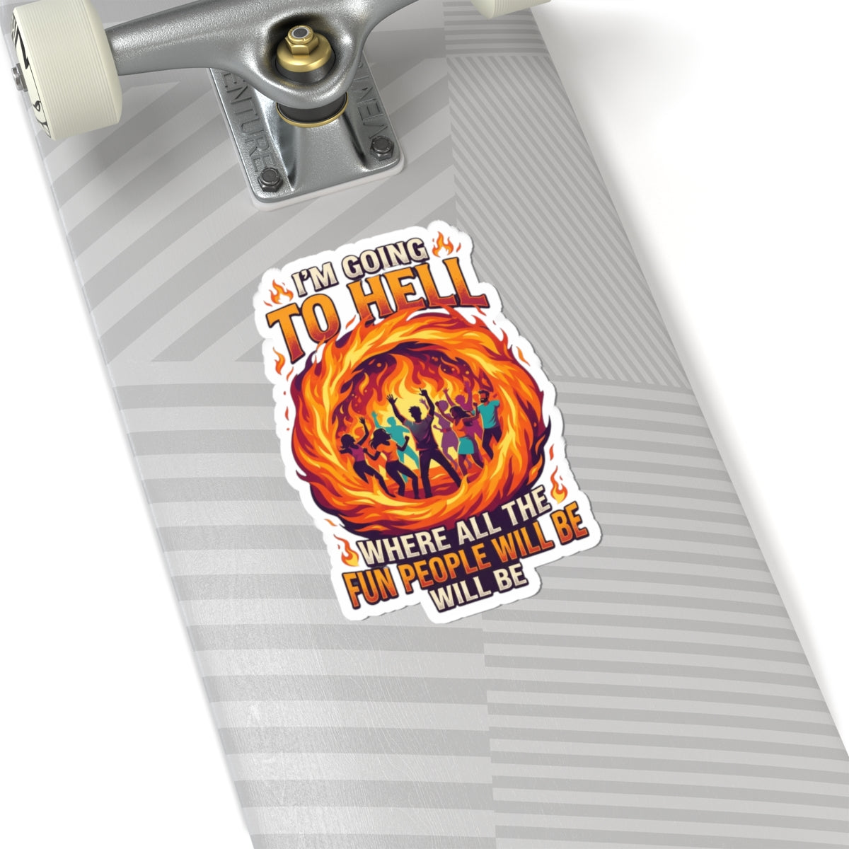 "I'm Going to Hell" Sticker — Main
