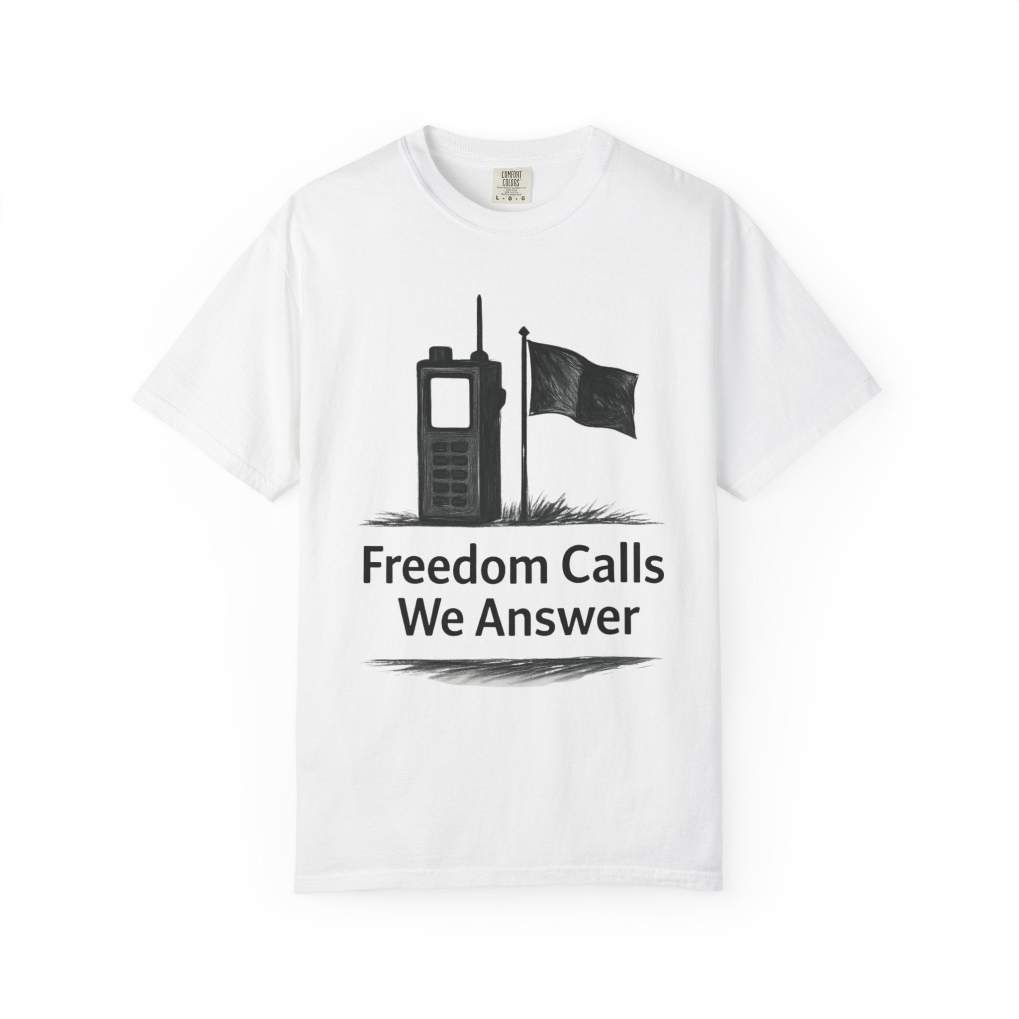 "Freedom Calls We Answer" Unisex Garment-Dyed T-shirt