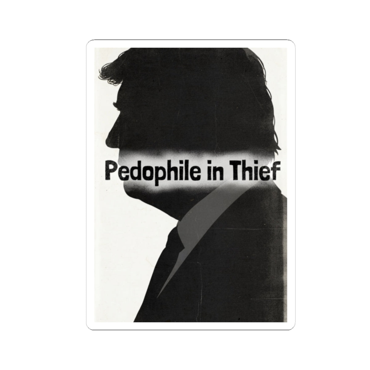 Pedo In Thief | Kiss-Cut Sticker — AttitudeShirts