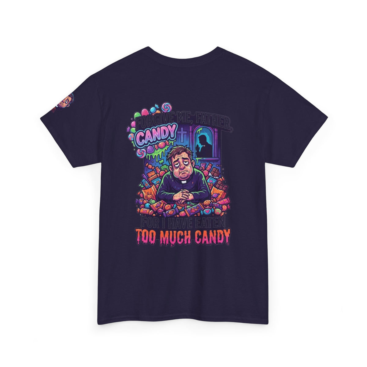 "Forgive Me Father Too Much Candy" Premium Graphic Tee