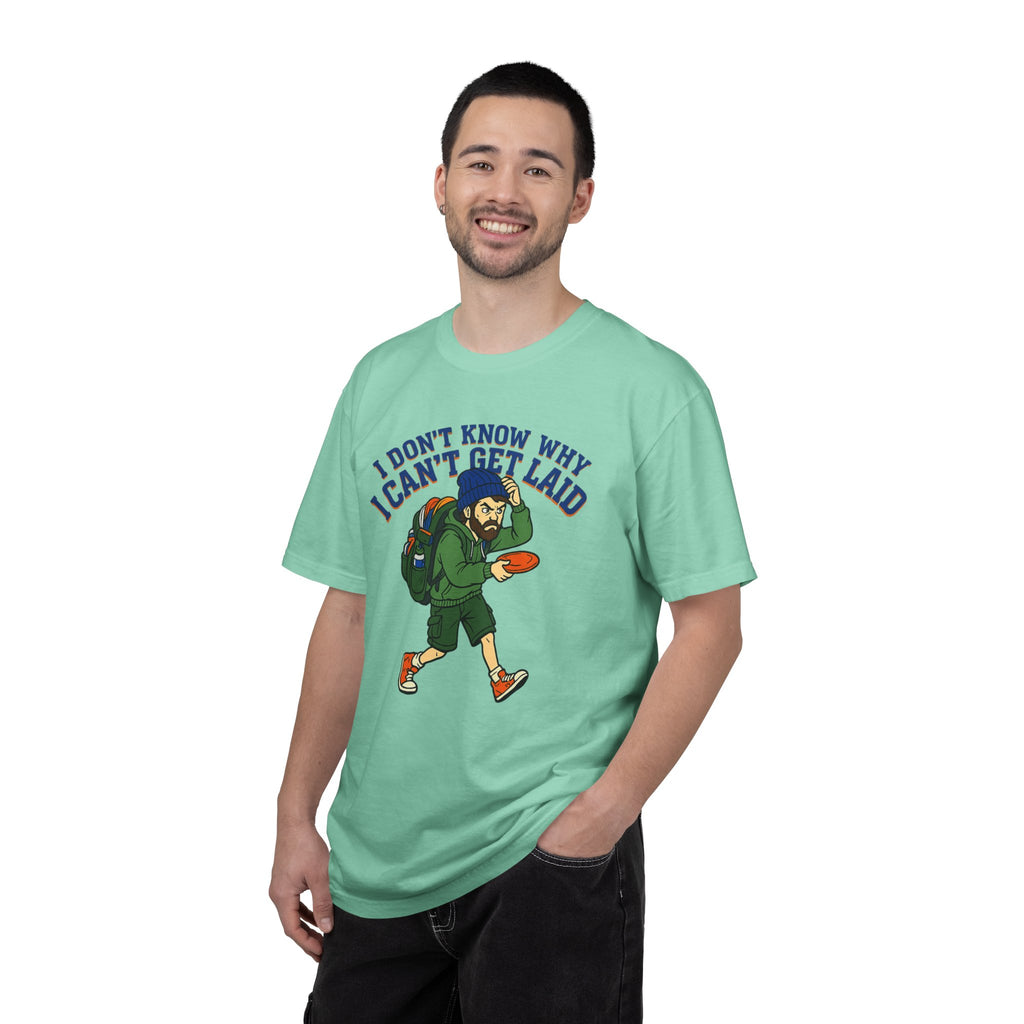 "Can't Get Laid" Unisex Garment-Dyed T-shirt