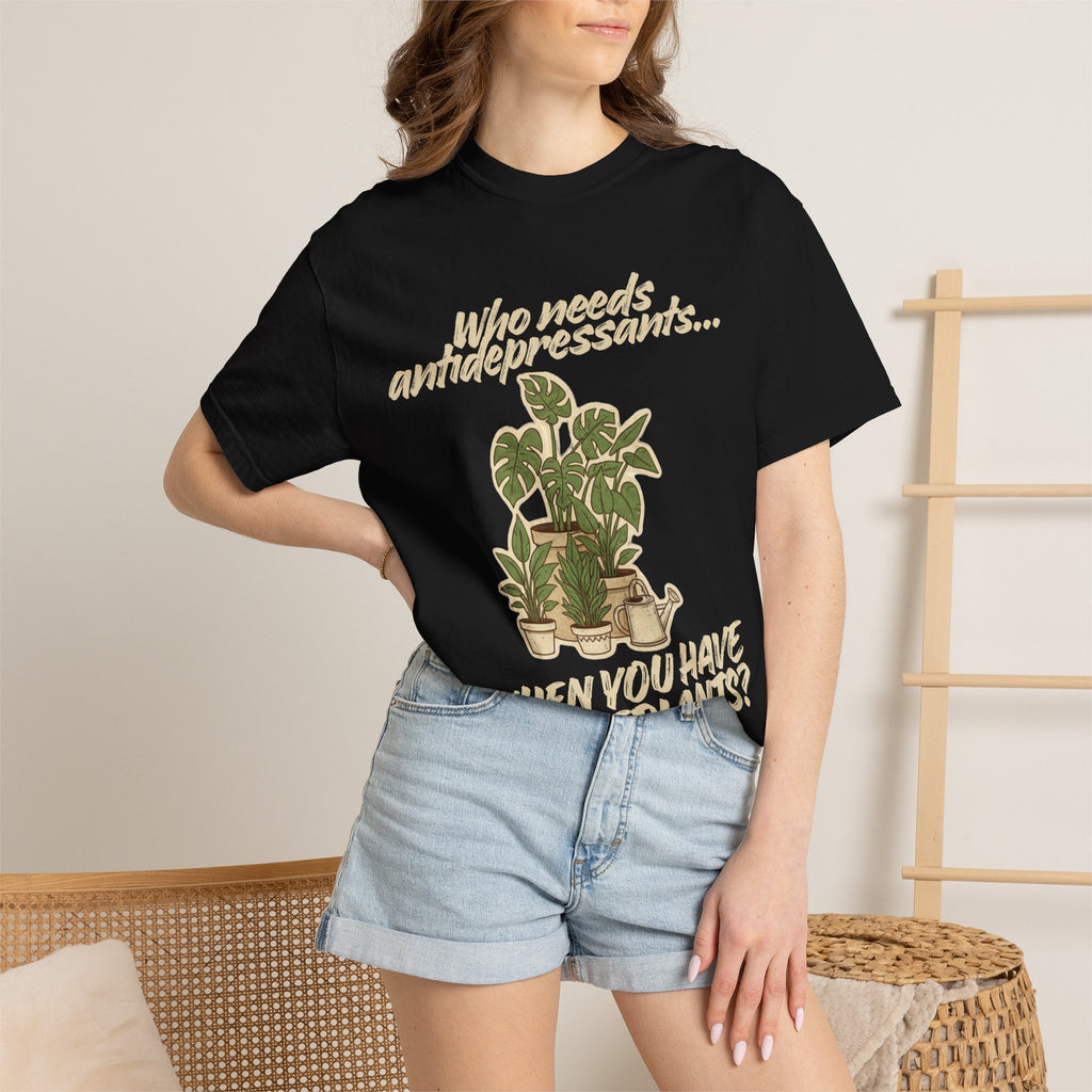 “Who Needs Antidepressants… When You Have Houseplants?” Unisex Garment-Dyed T-shirt