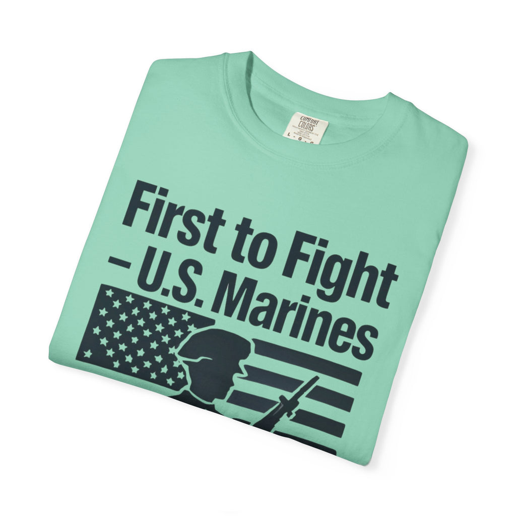 "First to Fight" Unisex Garment-Dyed T-shirt