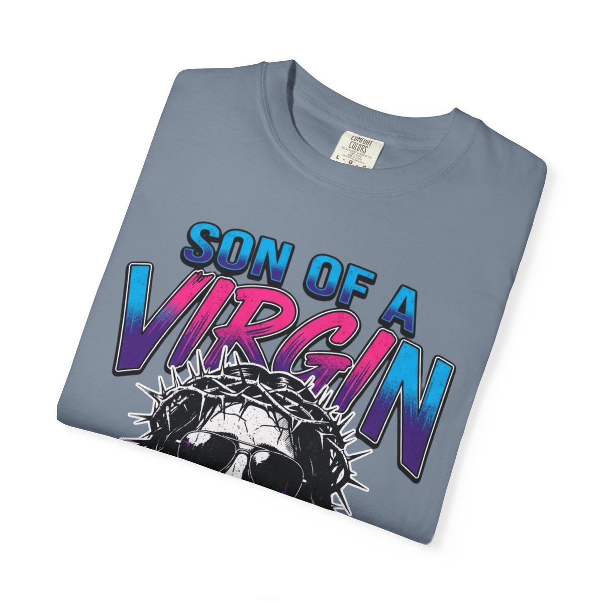 "Good Book Series - Son of A Virgin" Unisex Garment-Dyed Tee