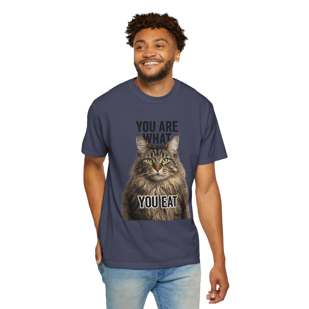 "You Are What You Eat - Cat 5" Unisex Garment-Dyed T-shirt