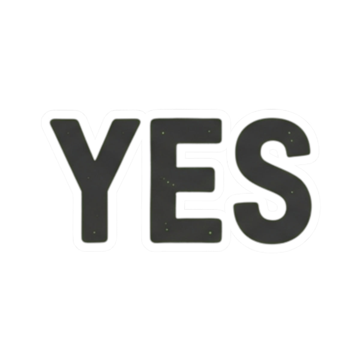 "Just Say Yes" Sticker
