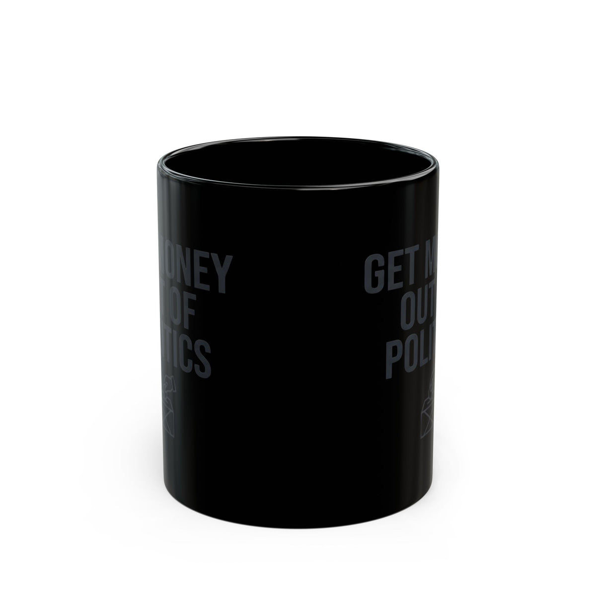 "Protest Series - Get Money Out Of Politics" Black Ceramic Mug — Graphic