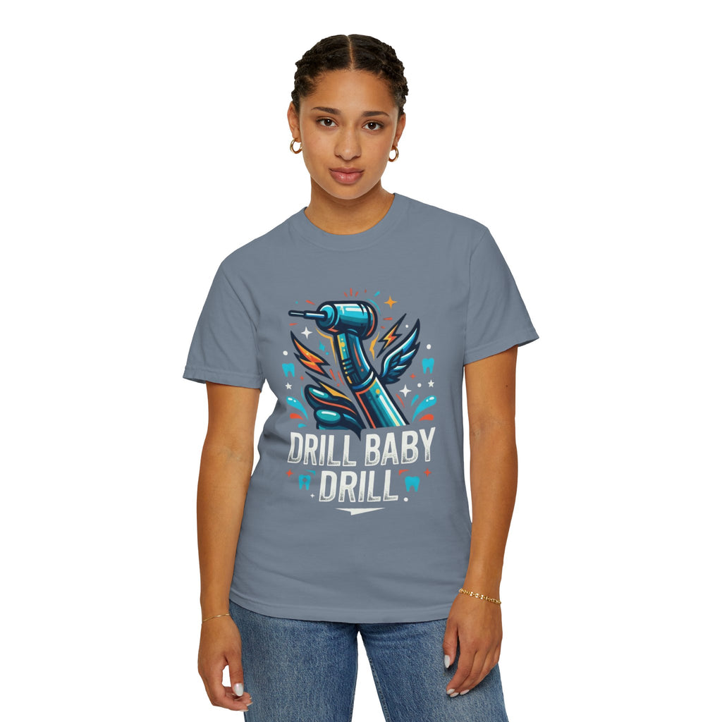 "Drill Baby Drill" Unisex Garment-Dyed Tee