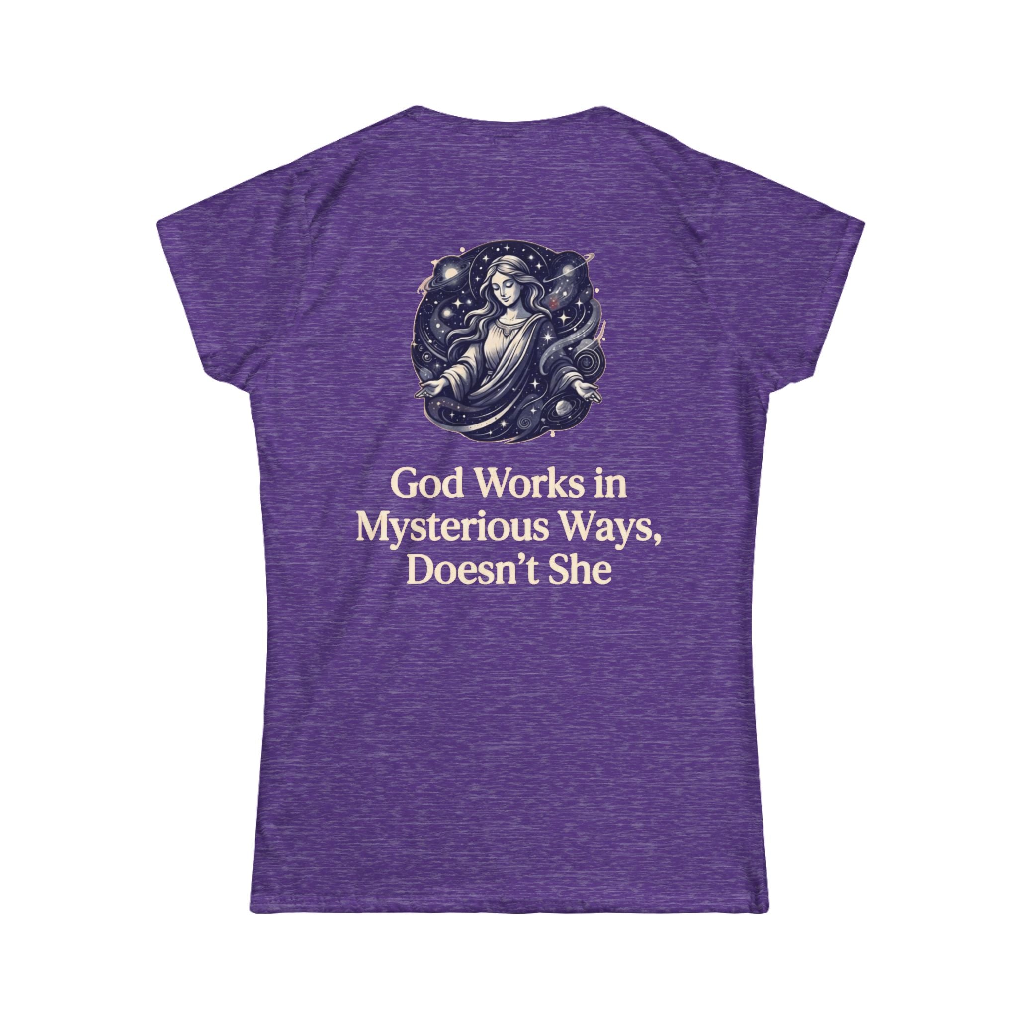 "God Works in Mysteroius Ways" Women's Tee