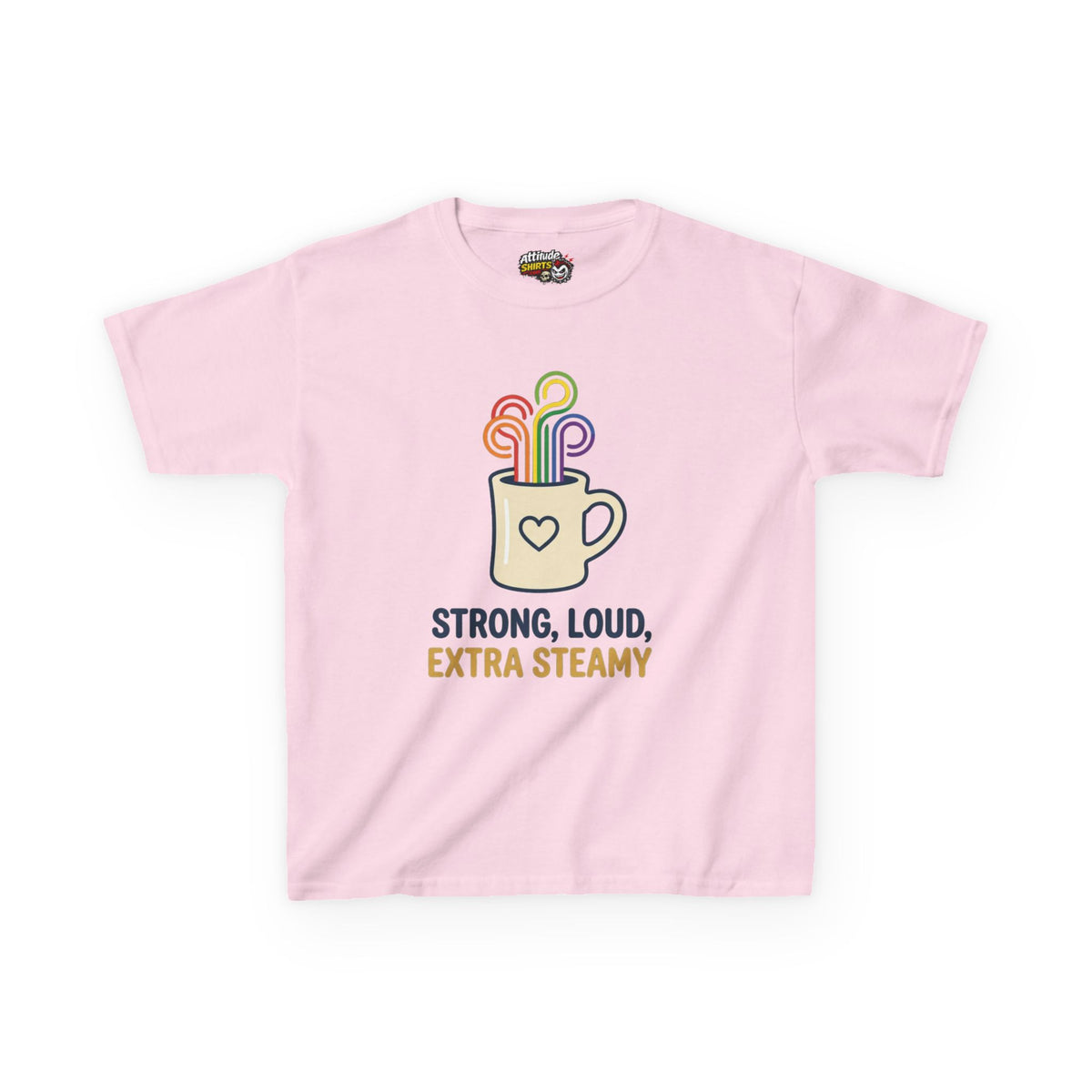 "Strong Loud Extra Steamy" Kids Tee