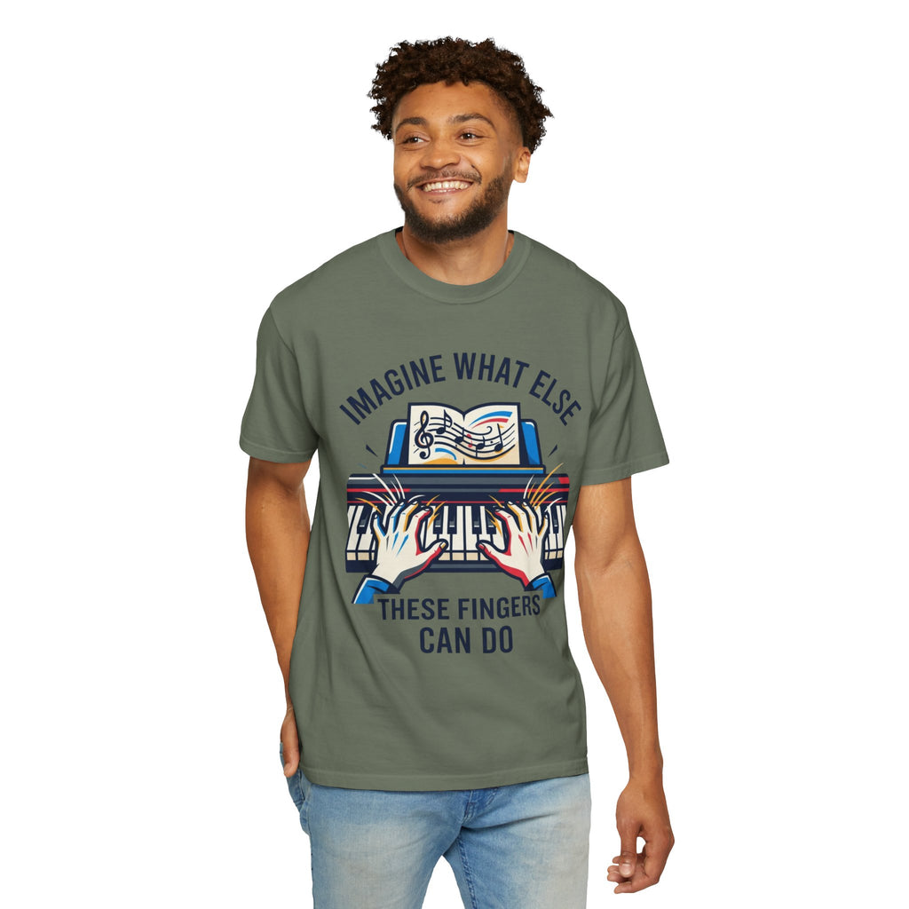 "Imagine What Else These Fingers Can Do" Unisex Garment-Dyed Tee