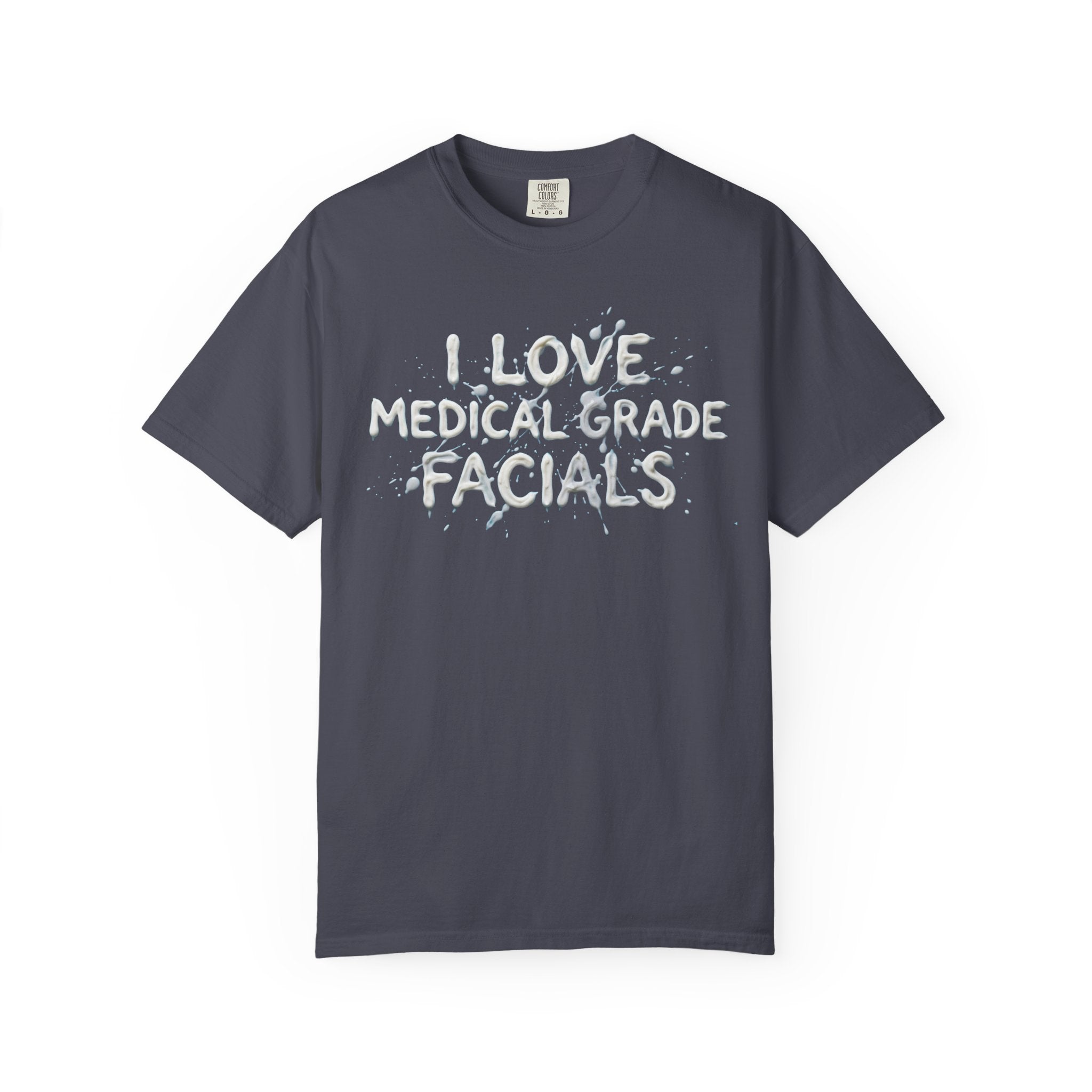 "I Love Medical Grade Facials" Unisex Garment-Dyed Tee