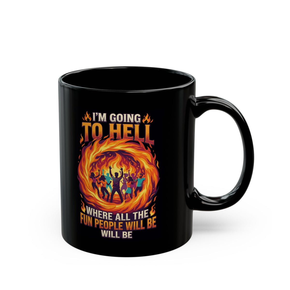 "I'm Going to Hell" Black Ceramic Mug