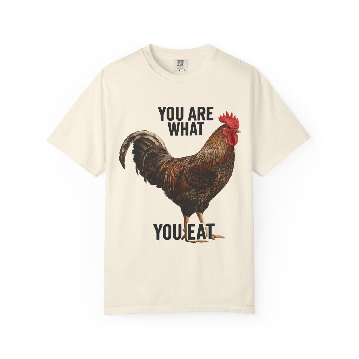 Color: Ivory | You Are What You Eat Rooster 1 Unisex Garment-Dyed T-shirt