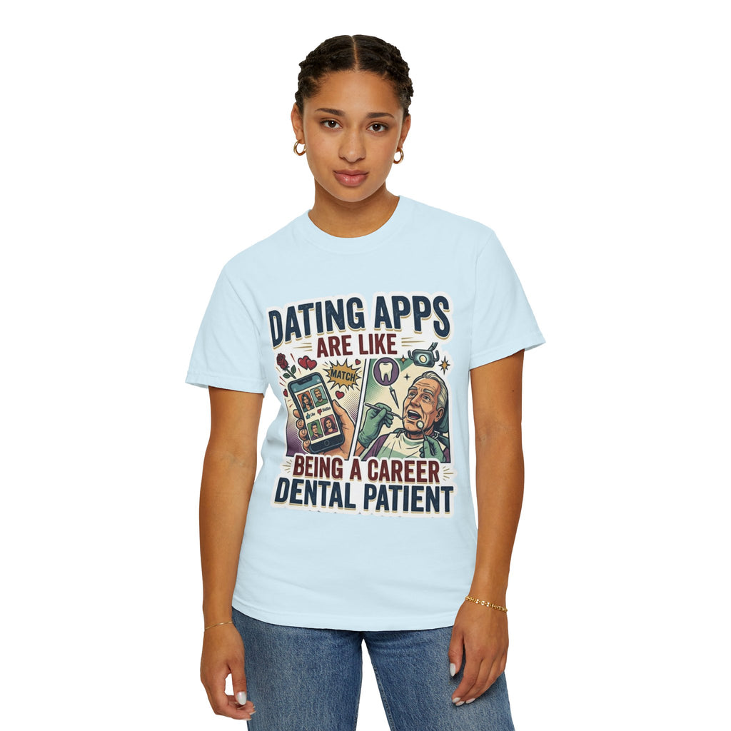 "Dating Apps" Unisex Garment-Dyed Tee