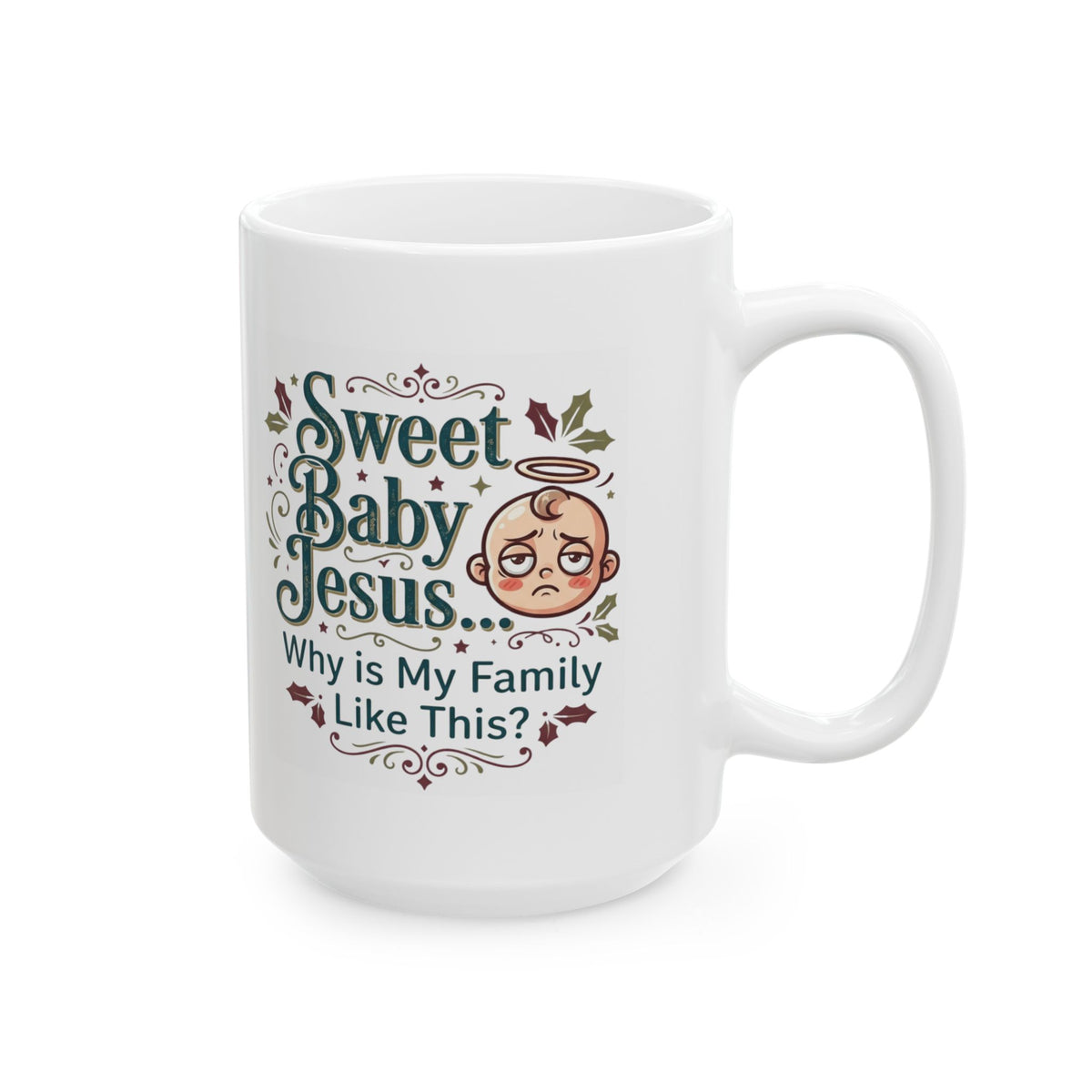 "Sweet Baby Jesus" White Ceramic Mug