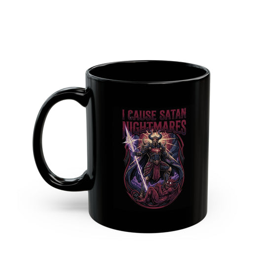 "I Cause Satan Nightmares" Black Ceramic Mug