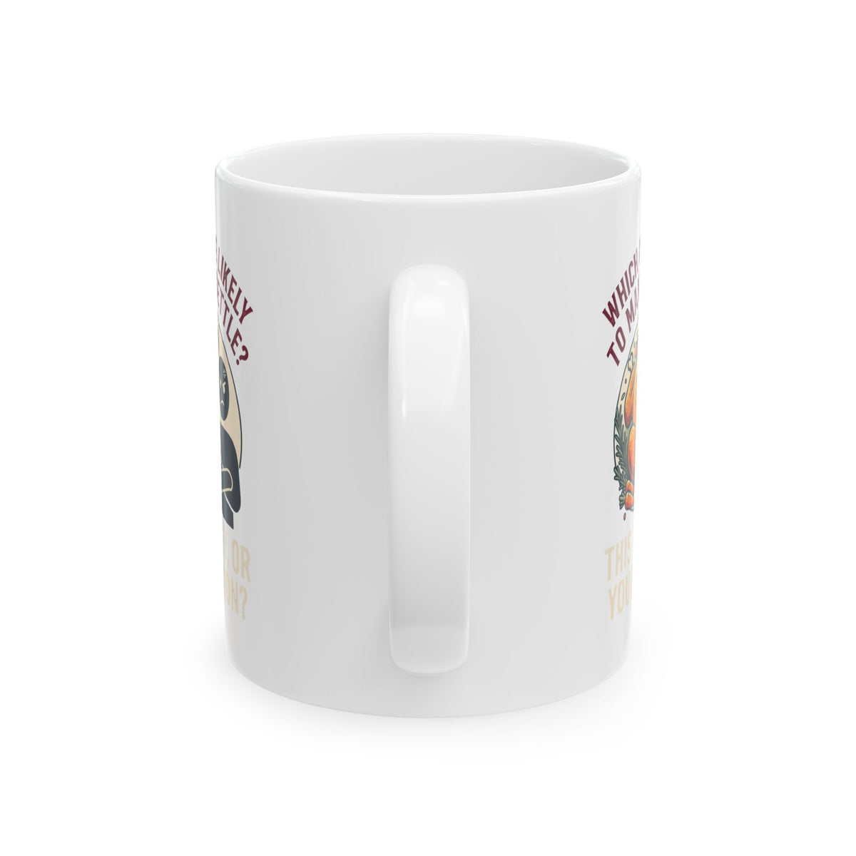 "This Turikey Or Your Opinion" White Ceramic Mug