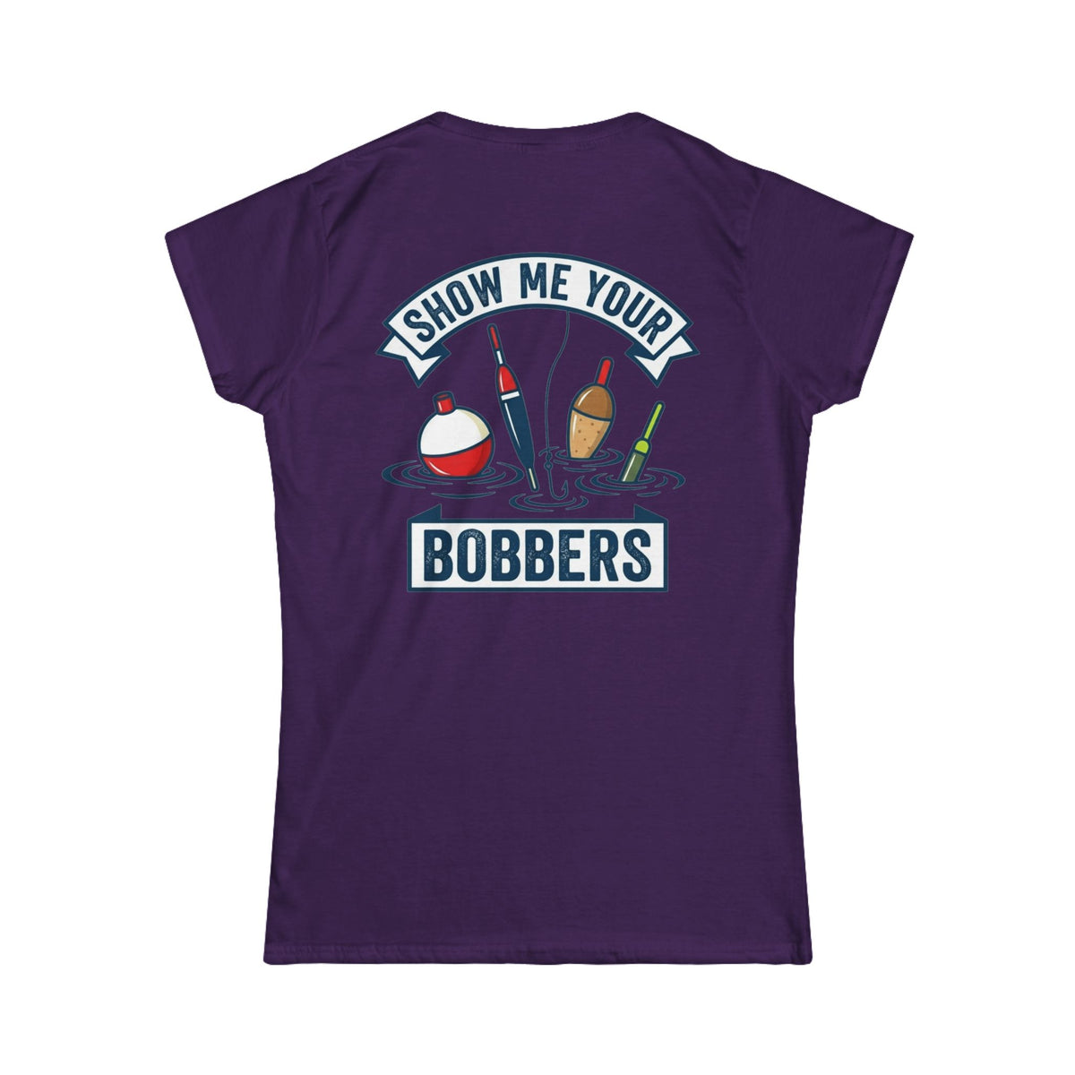 Color: Purple | Show Me Your Bobber Women's Tee