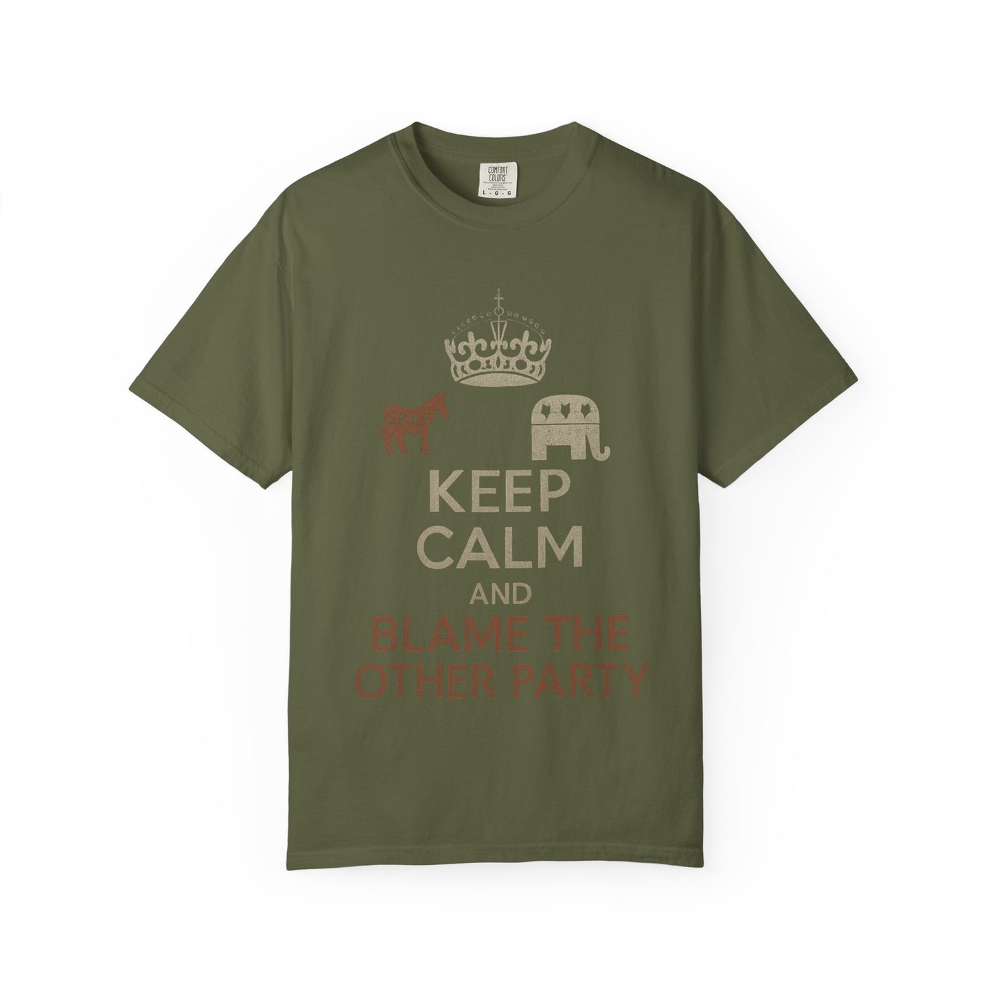 ""KEEP CALM AND BLAME THE OTHER PARTY" Unisex Garment-Dyed T-shirt