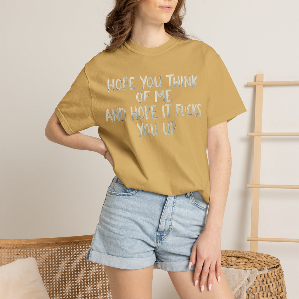 "Hope You Think Of Me" Unisex Garment-Dyed Tee