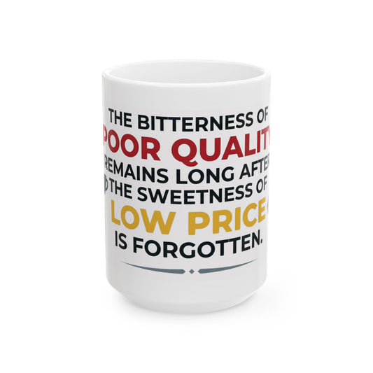 "Bitterness of Poor Quality" White Ceramic Mug