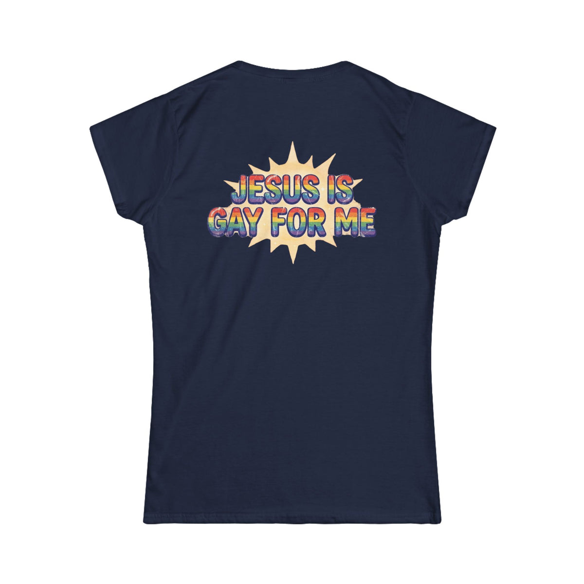 Color: Navy | Jesus is Gay For Me Women's Tee