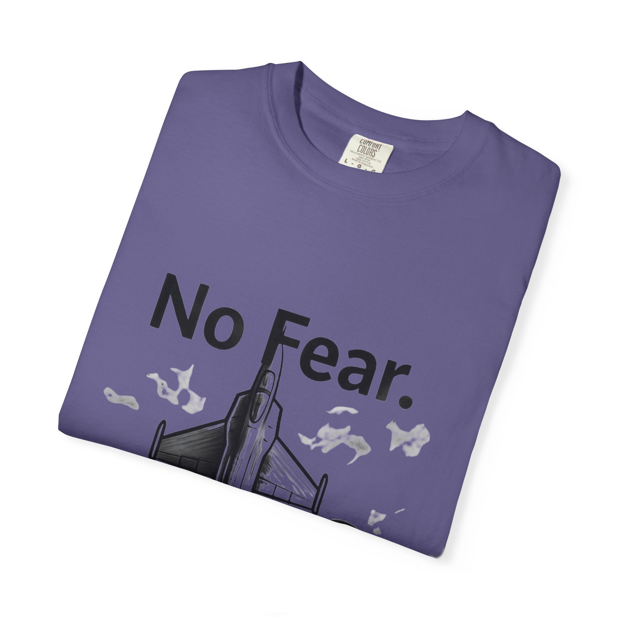 "No Fear. Just Duty." Unisex Garment-Dyed T-shirt