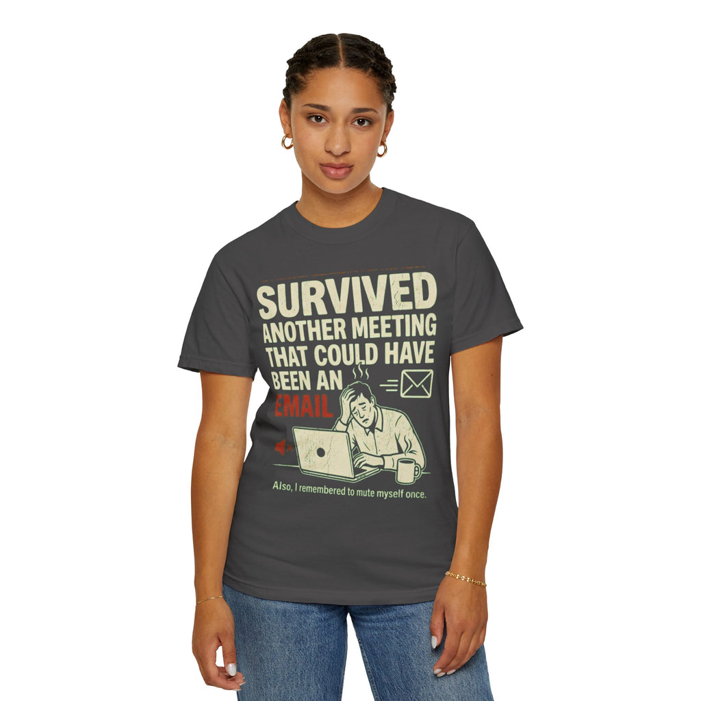 "Survived Another Meeting" Unisex Garment-Dyed Tee