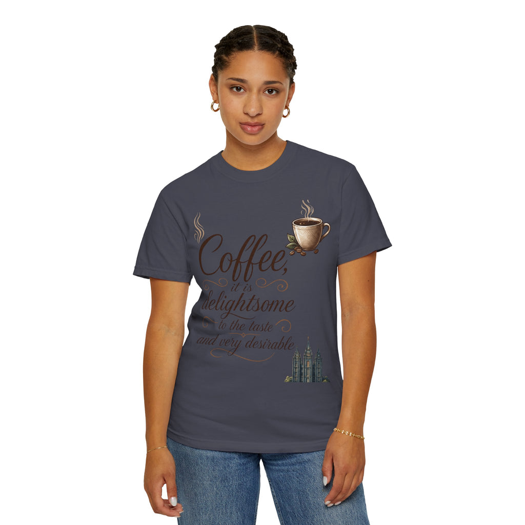 "Coffee is Delightsome" Unisex Garment-Dyed Tee