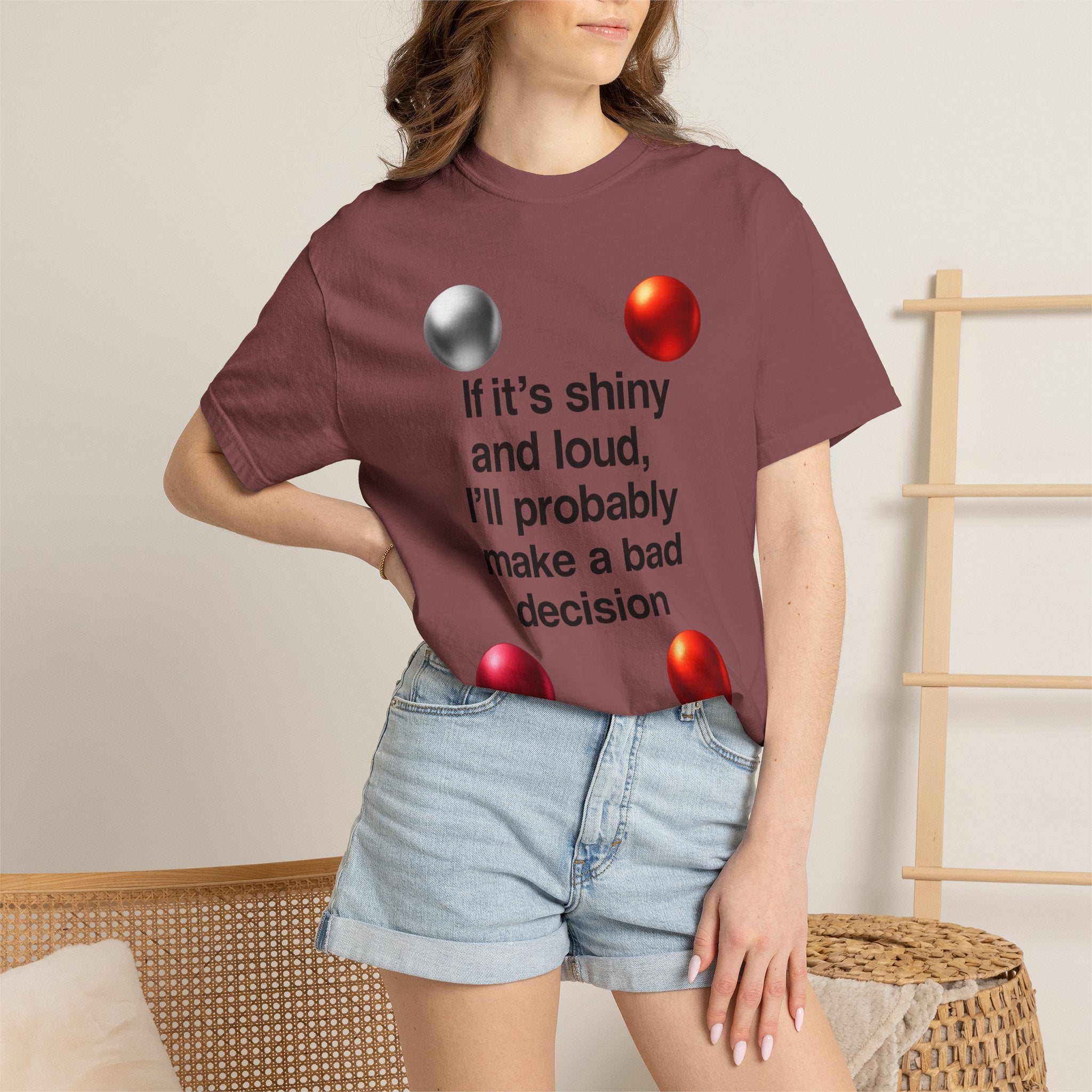 "Shiny and Loud Bad Decision" Unisex Garment-Dyed T-shirt