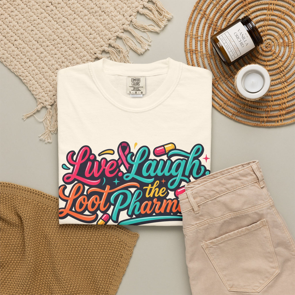 "Live Laugh Loot The Pharmacy" Unisex Garment-Dyed Tee