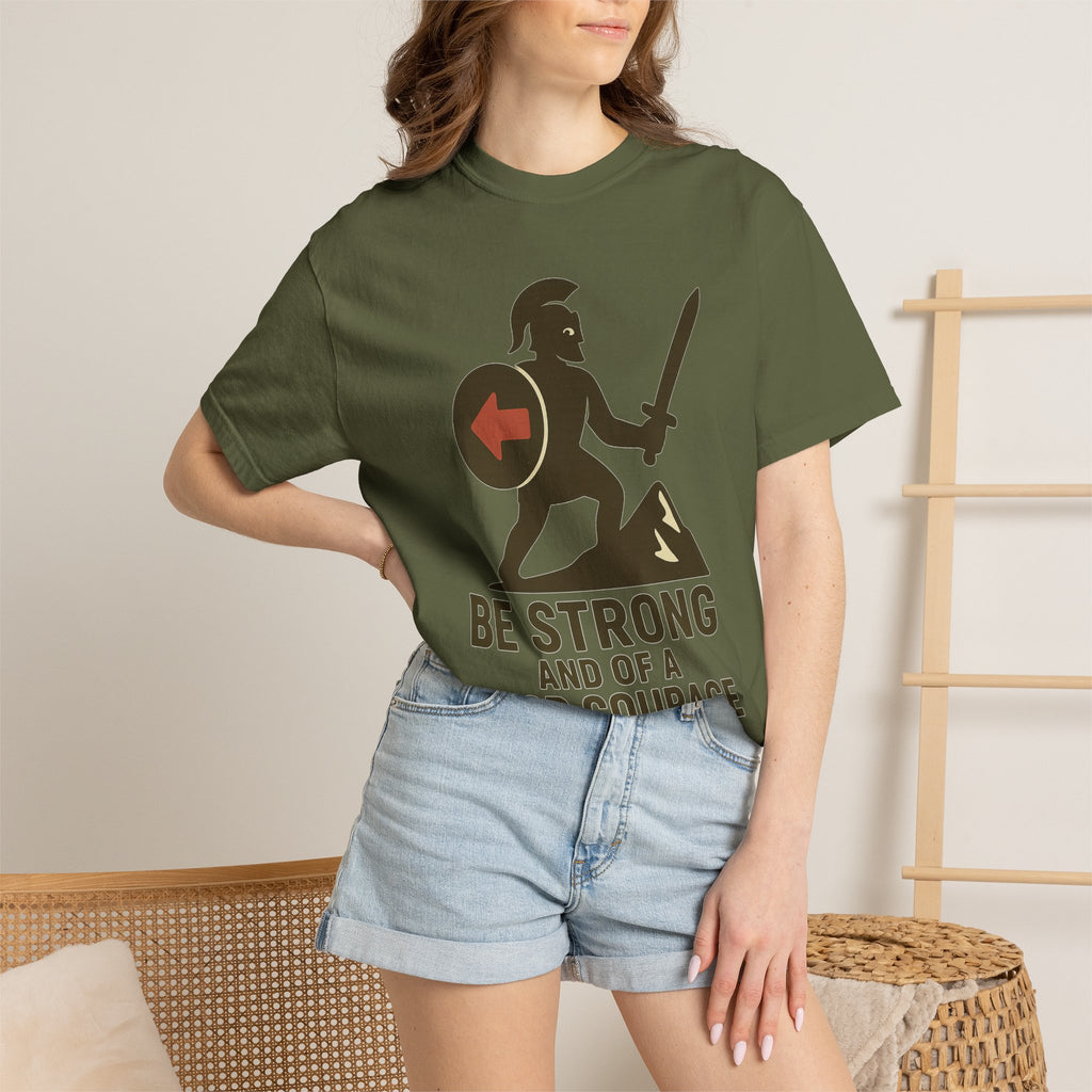 "Be Strong and of a Good Courage" Joshua 1:9 Unisex Garment-Dyed T-shirt