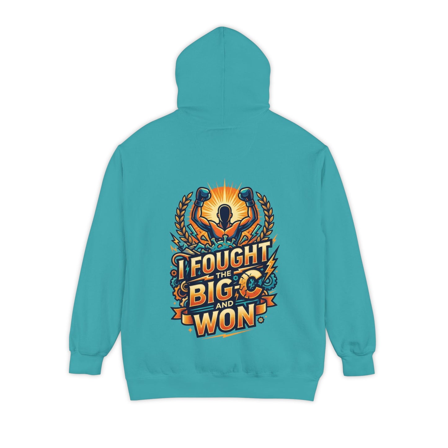 "I Fought The Big C and Won" Garment-Dyed Hoodie