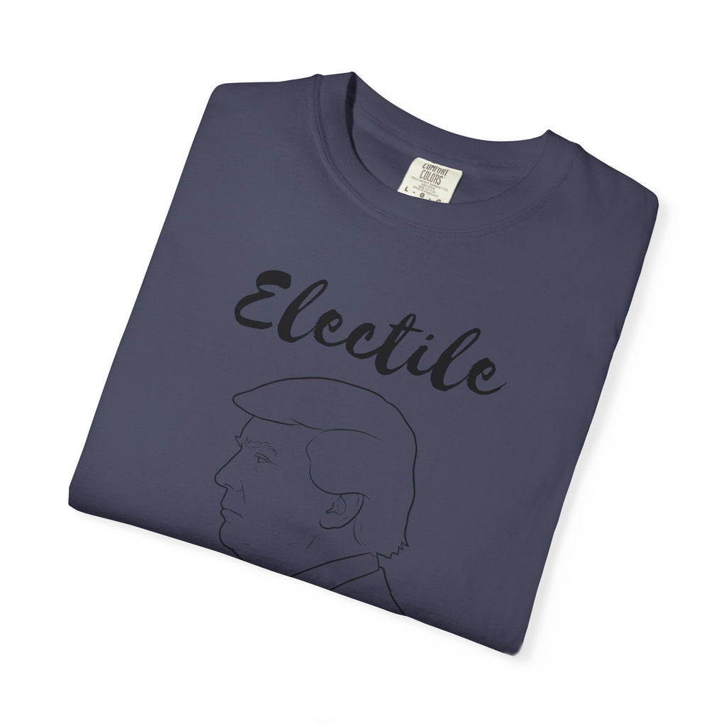 "ELECTILE DYSFUNCTION" Unisex Garment-Dyed T-shirt