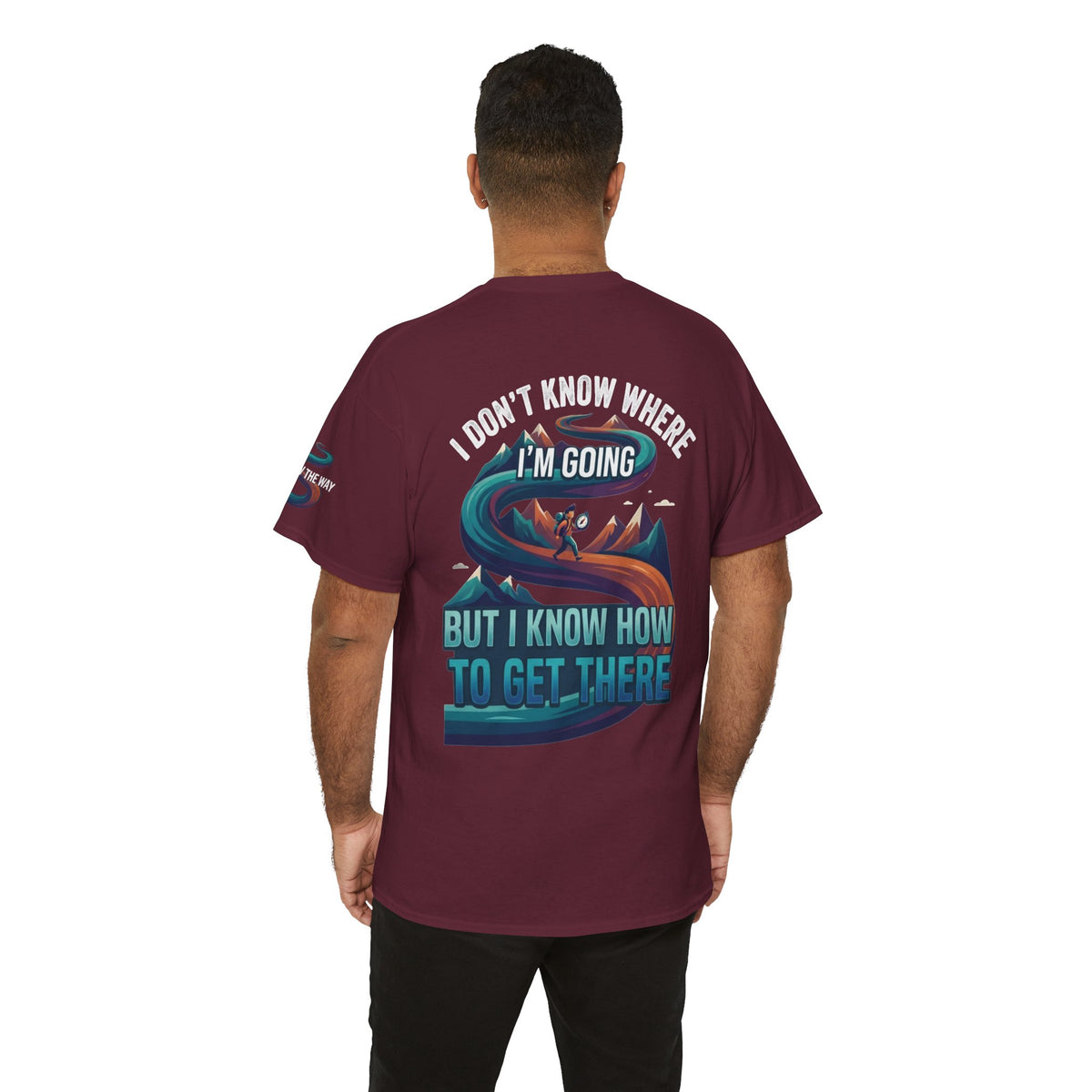 Color: Maroon | I Don't Know Where I'm Going Premium Graphic Tee