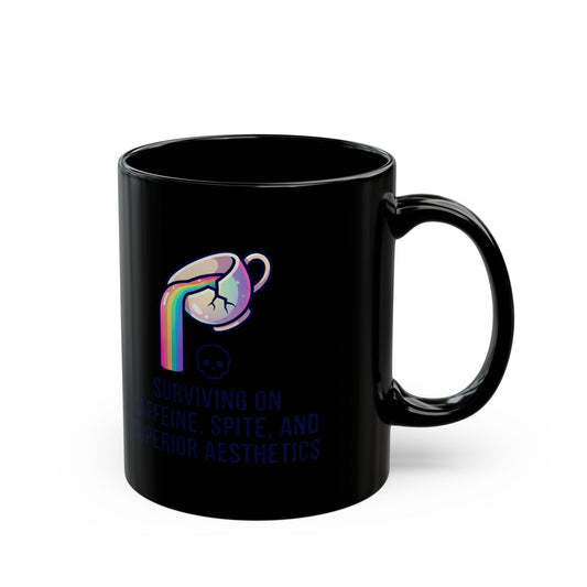 "Surviving on Caffeine Spite and Superior Aesthetics" Black Ceramic Mug