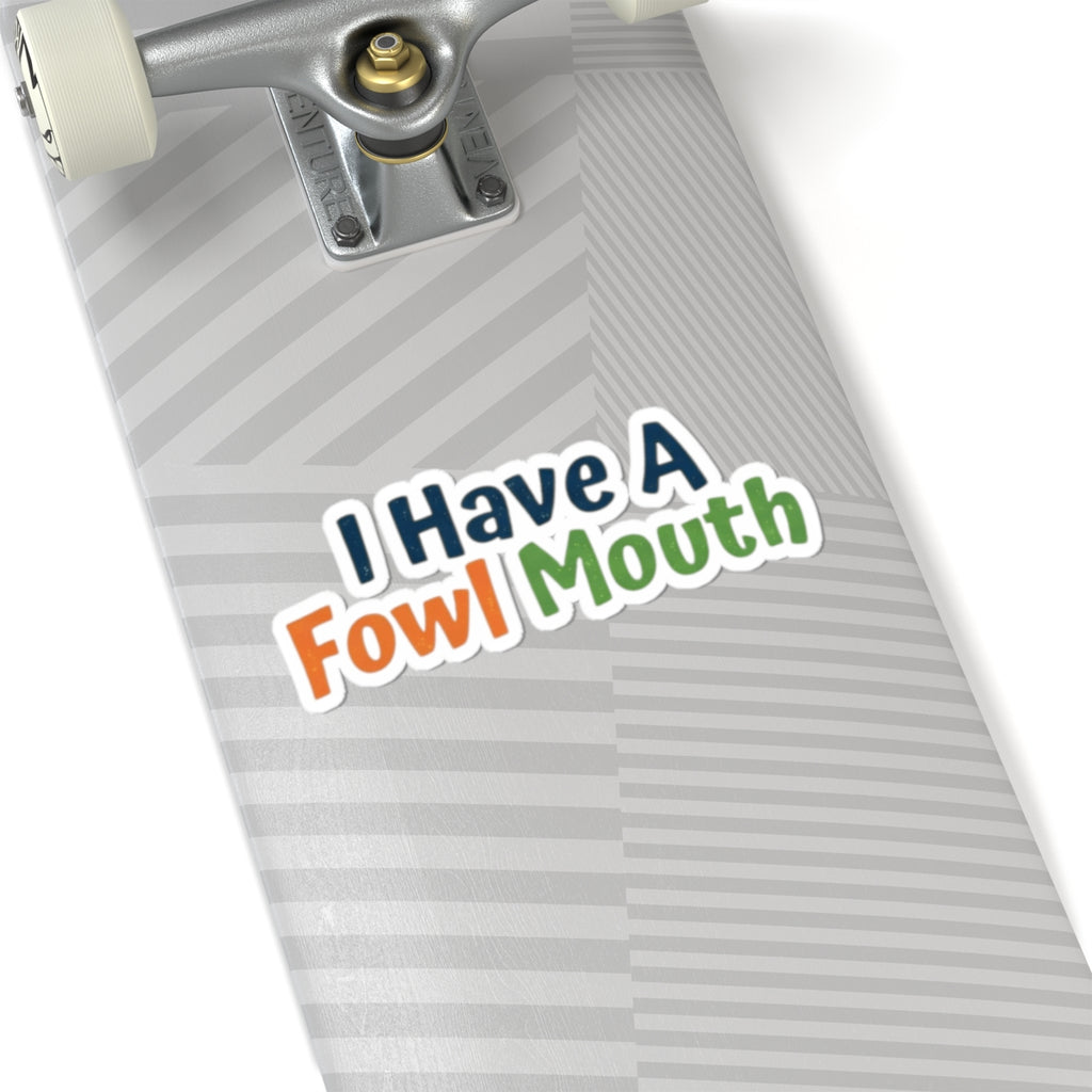 "Fowl Mouth" Sticker