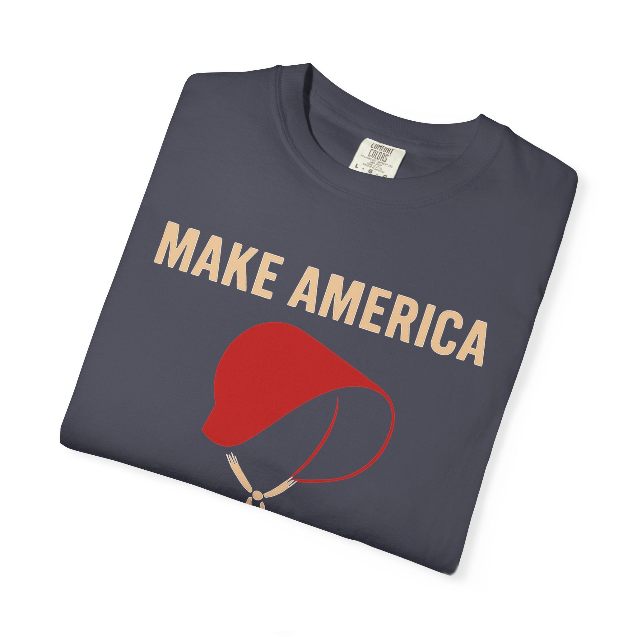 "Make America Gilead Again" Unisex Garment-Dyed T-shirt