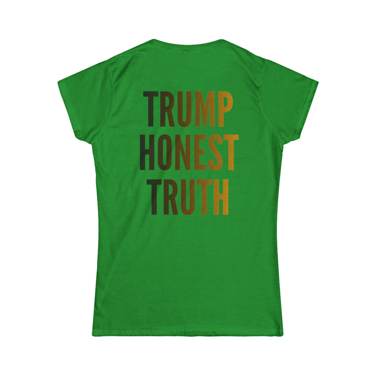 Color: Irish Green | Trump Honest Truth Women's Tee