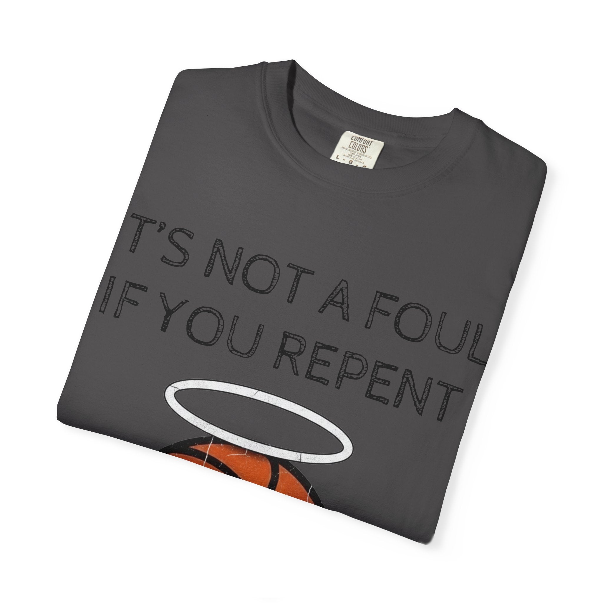 "Not a Foul If You Repent" Unisex Garment-Dyed T-shirt