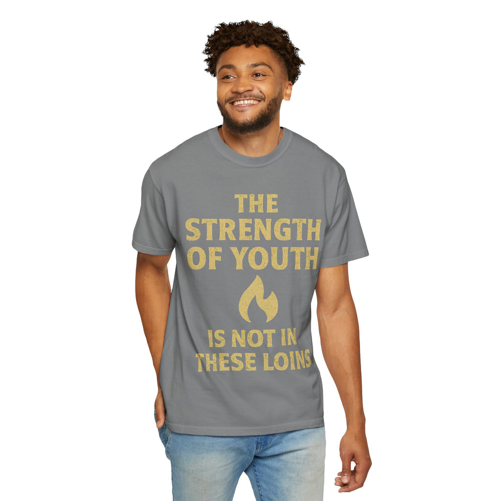 "Strength of Youth" Unisex Garment-Dyed T-shirt