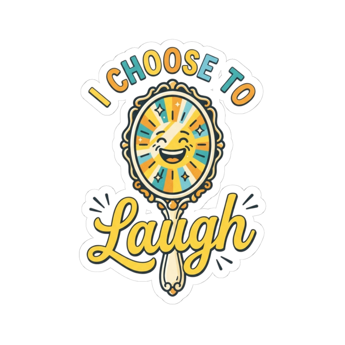 "I Choose to Laugh" Sticker — Main