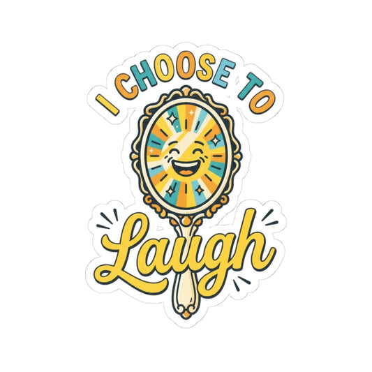 "I Choose to Laugh" Sticker — Main
